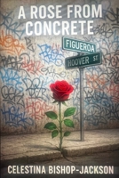 A Rose From Concrete B0FCX5H2DN Book Cover