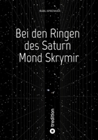 Bei den Ringen des Saturn Mond Skrymir (German Edition) 338499017X Book Cover