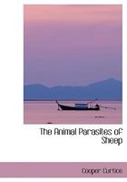 The Animal Parasites of Sheep 1172238405 Book Cover