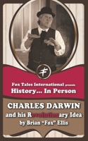 Charles Darwin and his Revolutionary Idea B089D34VSH Book Cover