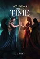 Walking Out of Time 1959392999 Book Cover