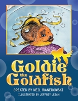 Goldie the Goldfish 1982251239 Book Cover