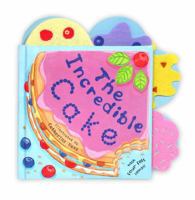The Incredible Cake (Fabulous Food Stories) 1405091630 Book Cover