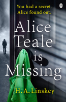 Alice Teale is Missing 1405933321 Book Cover