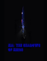 Kia: The Shadow of Kings B0DY4VZ3RB Book Cover
