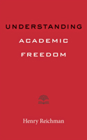 Understanding Academic Freedom 1421442159 Book Cover