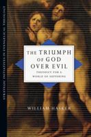 The Triumph of God over Evil: Theodicy for a World of Suffering (Strategic Initiatives in Evangelical Theology) 0830828044 Book Cover