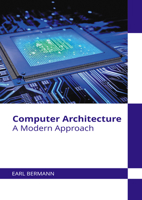 Computer Architecture: A Modern Approach 1647289114 Book Cover