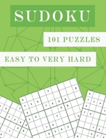 Sudoku Large Print 101 Puzzles Easy to Very Hard: One Puzzle Per Page - Easy, Medium, Hard and Very Hard - suduko puzzle books for adults and seniors ... Relax and Solve B08HT566M3 Book Cover