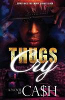 Thugs Cry 1492717924 Book Cover