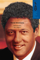 Racial Americana (South Atlantic Quarterly) 0822366371 Book Cover