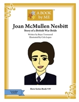 Joan McMullen Nesbitt: Story of a British War Bride 198183785X Book Cover