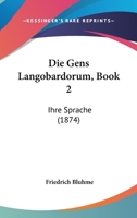 Die Gens Langobardorum, Book 2: Ihre Sprache (1874) 1168021316 Book Cover