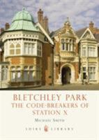 Station X: The Codebreakers of Bletchley Park 0752271482 Book Cover