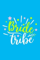 Bride Tribe: Blank Lined Notebook Journal: Bride To Be Bridal Party Favor Wedding Gift 6x9 110 Blank Pages Plain White Paper Soft Cover Book 170068955X Book Cover