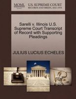 Sarelli v. Illinois U.S. Supreme Court Transcript of Record with Supporting Pleadings 1270577107 Book Cover
