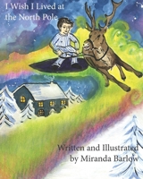 I Wish I Lived at the North Pole 1693019663 Book Cover