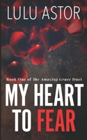 My Heart to Fear 1501079247 Book Cover