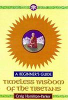 Timeless Wisdom of the Tibetans: A Beginner's Guide (Timeless Wisdom) 0340704837 Book Cover