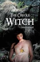 The Creole Witch 1466961201 Book Cover