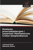 Dzialanie przeciwbakteryjne i zawartosc fitochemiczna Croton bonplandianum (Polish Edition) 6209010784 Book Cover