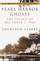 Pearl Harbor Ghosts : The Legacy of December 7, 1941 0688083013 Book Cover