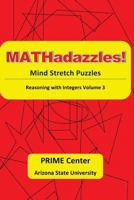 Mathadazzles Mindstretch Puzzles: Reasoning with Integers Volume 3 1523953667 Book Cover