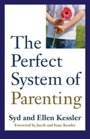 The Perfect System of Parenting 198836034X Book Cover