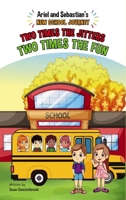 Two Times the Jitters, Two Times the Fun: Ariel and Sebastian's New School Journey 9693992695 Book Cover