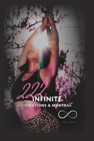 222 Infinite Affirmations & Mantras B0C1J523FM Book Cover