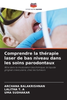 Comprendre la thérapie laser de bas niveau dans les soins parodontaux 6209490689 Book Cover