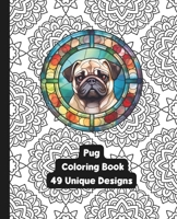 Pug - Dog - Adult Coloring Book - 49 Designs B0CPDR9K8Y Book Cover