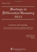 Surveys in Differential Geometry, Vol. 18 (2013): Geometry and Topology 1571462694 Book Cover