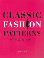 Classic Fashion Patterns of the 20th Century 0896762637 Book Cover