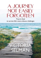 A Journey Not Easily Forgotten 1960001736 Book Cover