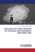 Education for New Mindset to Innovate and Transform with SDG/ ESG 6205516616 Book Cover