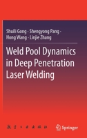 Weld Pool Dynamics in Deep Penetration Laser Welding 9811607877 Book Cover