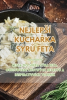 Nejlepsí KuchaRka SýrU Feta (Czech Edition) 1835789854 Book Cover