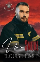 Up in Smoke (Love in Flames) 191563850X Book Cover