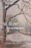 The Trampit Peth: (The Beaten Path ) Haiku in Scots 938831963X Book Cover