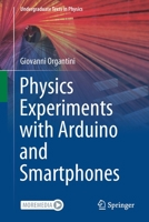 Physics Experiments with Arduino and Smartphones 3030651398 Book Cover