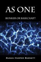 As One: Bunker or Basecamp? 1478769300 Book Cover