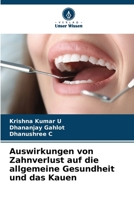 Auswirkungen von Zahnverlust auf die allgemeine Gesundheit und das Kauen (German Edition) 6209540635 Book Cover