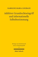 Additiver Grundrechtseingriff Und Informationelle Selbstbestimmung (German Edition) 3161645669 Book Cover