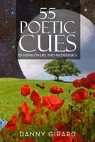 55 Poetic Cues: 55 Poems on Life and Metaphysics (Volume) 1999498828 Book Cover