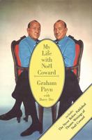 My Life with Noel Coward: Hardcover Book 1557832471 Book Cover