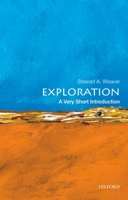 Exploration: A Very Short Introduction 0199946957 Book Cover