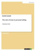 The role of trust in personal selling: A literature review 3656229732 Book Cover