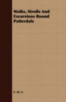 Walks, Strolls and Excursions Round Patterdale 1409791858 Book Cover