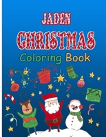 Jaden Christmas Coloring Book: My Big Christmas Coloring Book For Toddlers, Fun book for for Kids, Simple Coloring Pages For Kids Ages 1-10 Years old ... cover, size8,5 x 11 inch, Jaden Gift Ide B08M21XLM6 Book Cover